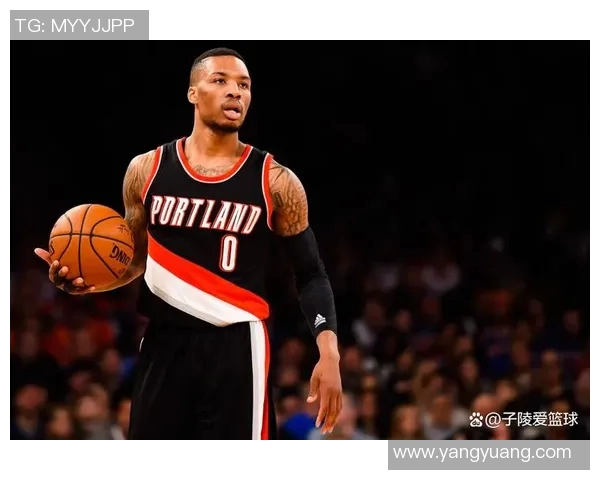 利拉德背后的故事：从少年到巨星之路